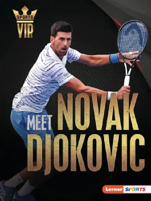 Meet Novak Djokovic: Tennis Superstar by Margaret J. Goldstein