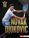 Meet Novak Djokovic: Tennis Superstar by Margaret J. Goldstein