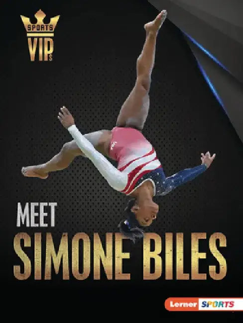 Meet Simone Biles: Gymnastics Superstar by Sam Laskaris