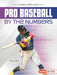 Pro Baseball by the Numbers by Percy Leed