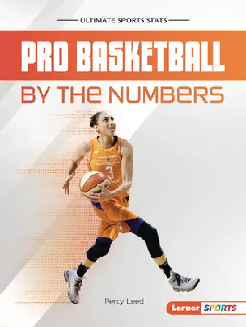 Pro Basketball by the Numbers by Percy Leed