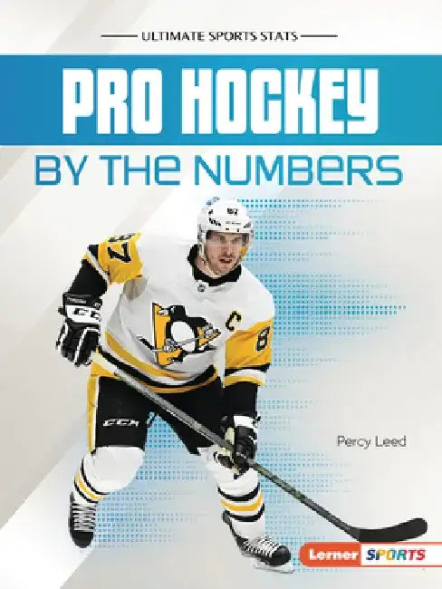 Pro Hockey by the Numbers by Percy Leed