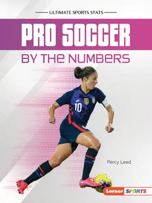 Pro Soccer by the Numbers by Percy Leed