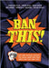 Ban This!: How One School Fought Two Book Bans and Won (and How You Can Too) by Ellis, Christina
