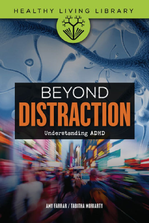 Beyond Distraction: Understanding ADHD by Amy Farrar