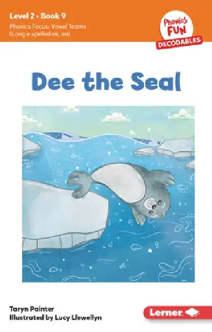 Dee the Seal: Book 9 by Taryn Painter