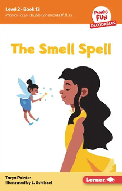 The Smell Spell: Book 13 by Taryn Painter