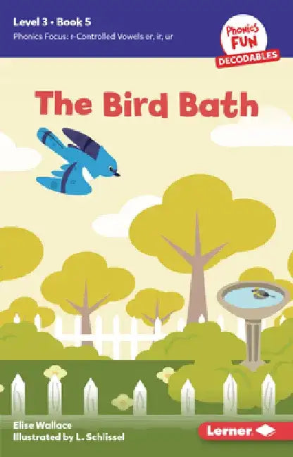 The Bird Bath: Book 5 by Elise Wallace