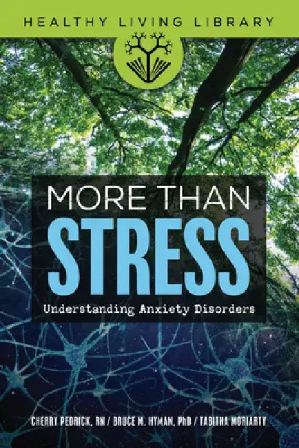 More Than Stress: Understanding Anxiety Disorders by Bruce M. Hyman