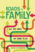 Roads to Family: All the Ways We Come to Be by Rachel Hs Ginocchio