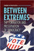 Between Extremes: The Formation and Preservation of Democracy by Olson, Elsie