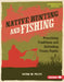Native Hunting and Fishing: Practicing Traditions and Defending Treaty Rights by Katrina M. Phillips