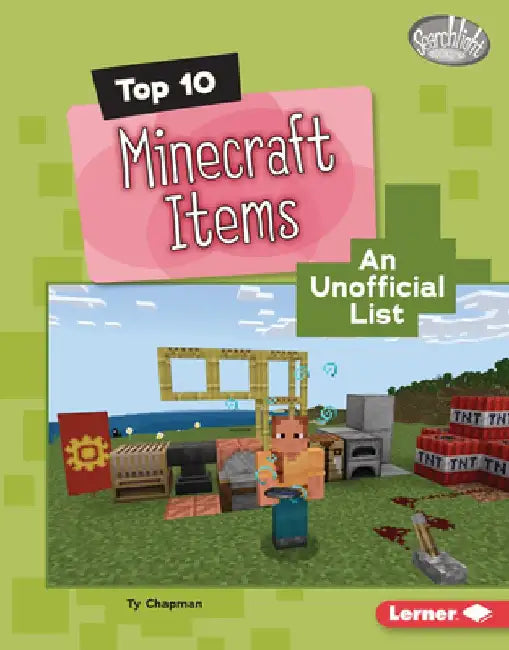 Top 10 Minecraft Items: An Unofficial List by Ty Chapman