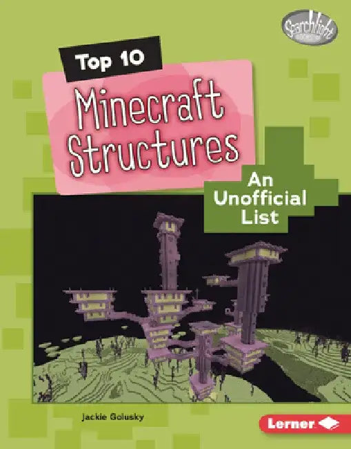 Top 10 Minecraft Structures: An Unofficial List by Jackie Golusky
