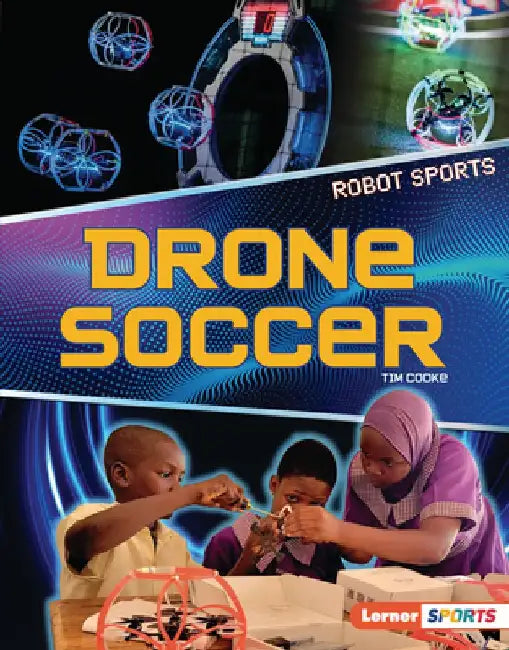 Drone Soccer by Tim Cooke