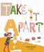 Take It Apart by Katey Howes, Elizabet Vukovic