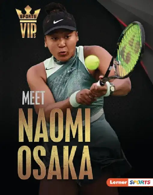 Meet Naomi Osaka: Tennis Superstar by Percy Leed