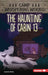 The Haunting of Cabin 13 by Janice Hardy