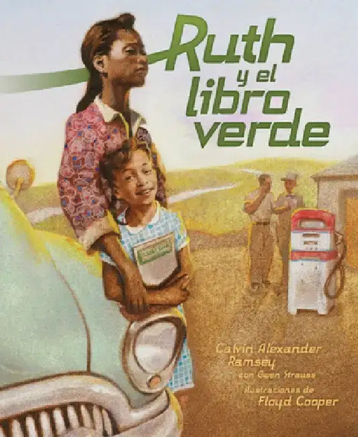 Ruth Y El Libro Verde (Ruth and the Green Book) by Gwen Strauss