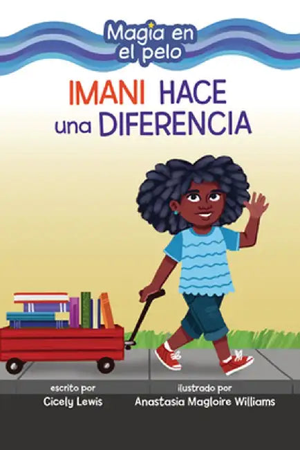 Imani Hace Una Diferencia (Imani Makes a Difference) by Cicely Lewis