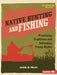 Native Hunting and Fishing: Practicing Traditions and Defending Treaty Rights by Katrina M. Phillips