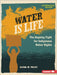 Water Is Life: The Ongoing Fight for Indigenous Water Rights by Phillips, Katrina M.
