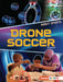 Drone Soccer by Tim Cooke