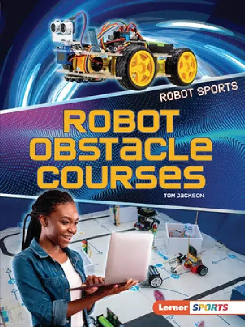 Robot Obstacle Courses by Tom Jackson