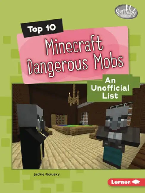 Top 10 Minecraft Dangerous Mobs: An Unofficial List by Jackie Golusky