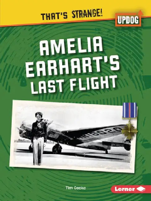 Amelia Earhart's Last Flight by Tim Cooke