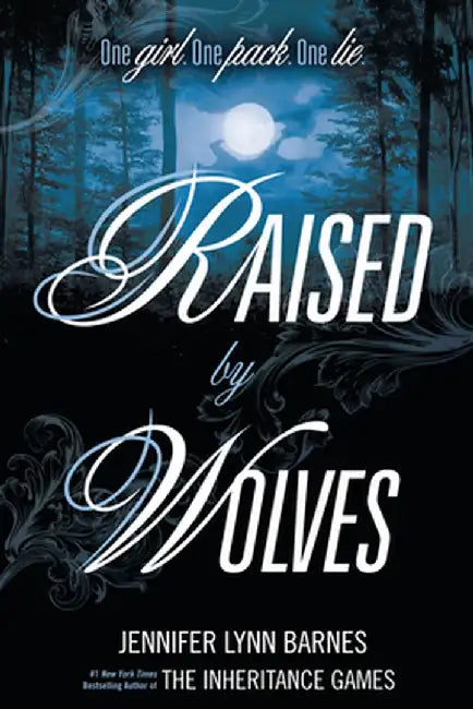 Raised by Wolves by Jennifer Lynn Barnes