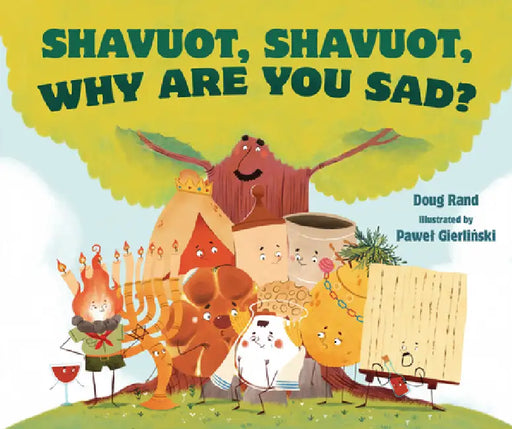 Shavuot, Shavuot, Why Are You Sad? by Doug Rand, Pawel Gierliński