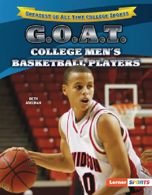 G.O.A.T. College Men's Basketball Players by Beth Adelman
