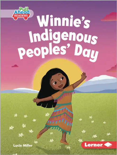 Winnie's Indigenous Peoples' Day by Miller, Lucie