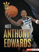 Meet Anthony Edwards: Minnesota Timberwolves Superstar by Matt Doeden