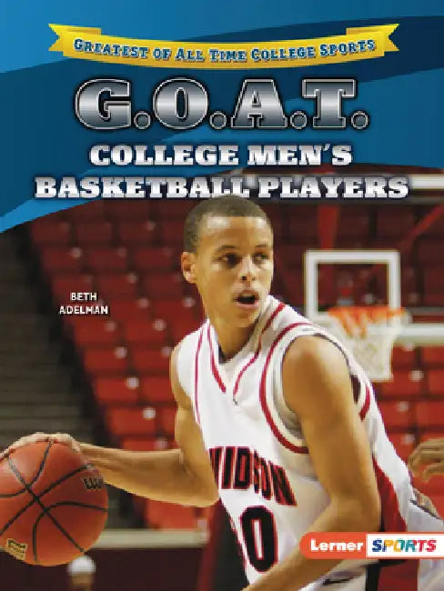 G.O.A.T. College Men's Basketball Players by Beth Adelman