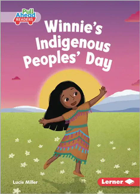 Winnie's Indigenous Peoples' Day by Miller, Lucie