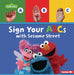 Sign Your ABCs with Sesame Street (R) by Gabor, Nicole