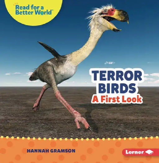 Terror Birds: A First Look by Hannah Gramson