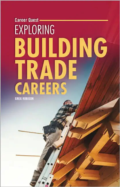 Exploring Building Trade Careers by Robison, Greg