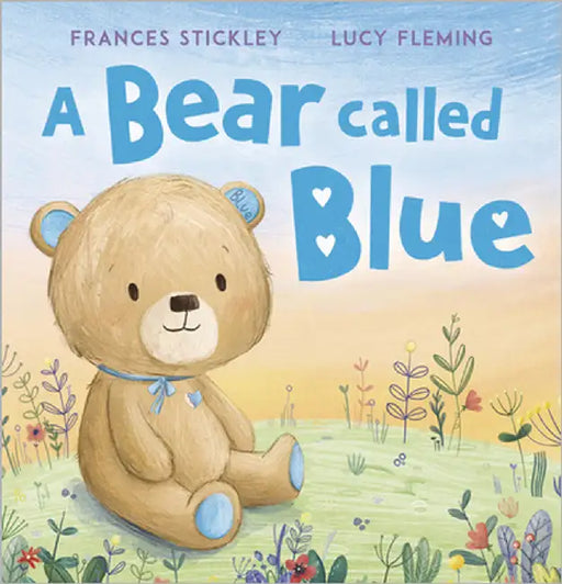 A Bear Called Blue by Stickley, Frances