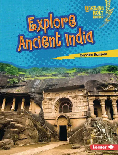 Explore Ancient India by Candice Ransom
