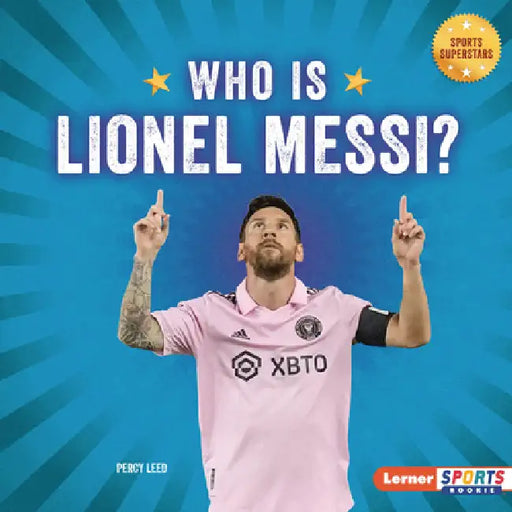 Who Is Lionel Messi?: Soccer Superstar by Percy Leed