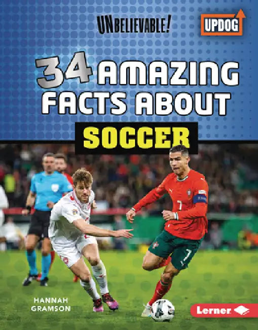34 Amazing Facts about Soccer by Hannah Gramson