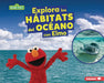 Explora Los Hábitats del Océano Con Elmo (Explore Ocean Habitats with Elmo) by Charlotte Reed