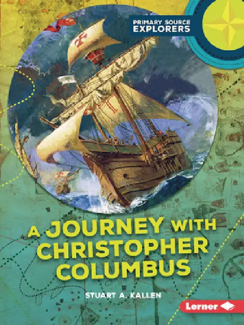 A Journey with Christopher Columbus by Stuart A. Kallen