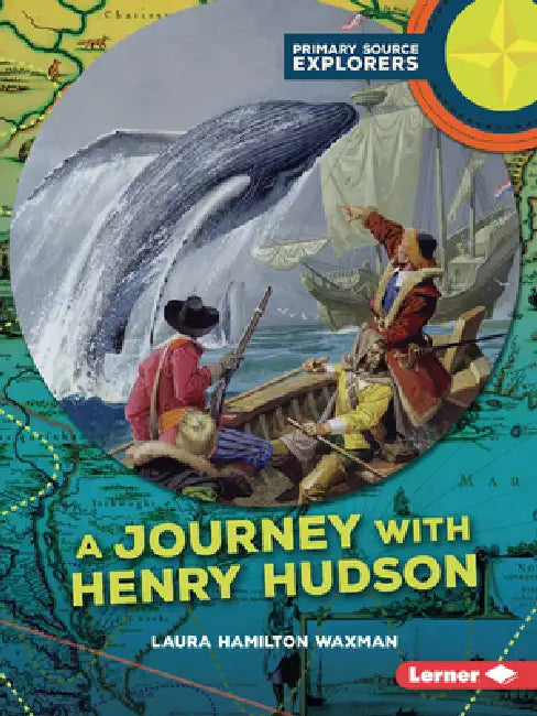 A Journey with Henry Hudson by Laura Hamilton Waxman