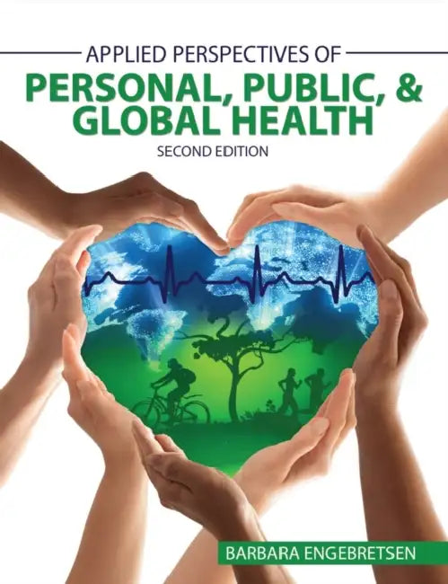 Applied Perspectives of Personal, Public and Global Health by Barbara Engebretsen