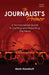 The Journalist's Primer: A No-Nonsense Guide to Getting and Reporting the News by Hanebutt