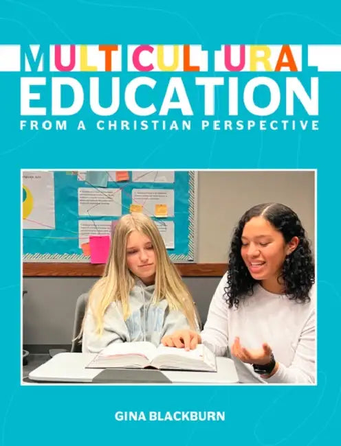 Multicultural Education for Christian Educators by Blackburn Gina